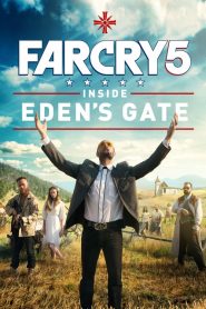 Far Cry 5: Inside Eden’s Gate (2018)