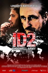 ID2: Shadwell Army (2016)